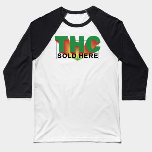 THC SOLD HERE _2 Baseball T-Shirt